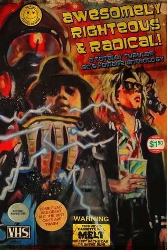 Awesomely Righteous & Radical Poster of Awesomely Righteous & Radical