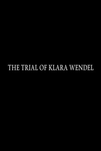 The Trial of Klara Wendel Poster of The Trial of Klara Wendel
