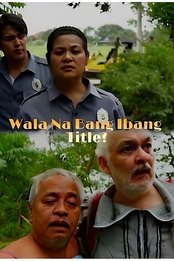 Wala Na Bang Ibang Title? Poster of Wala Na Bang Ibang Title?