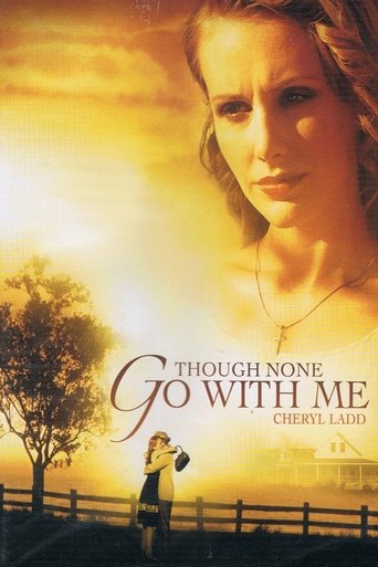 Though None Go with Me Poster of Though None Go with Me