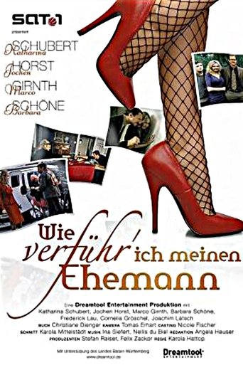 Wie verführ' ich meinen Ehemann Poster of Wie verführ' ich meinen Ehemann