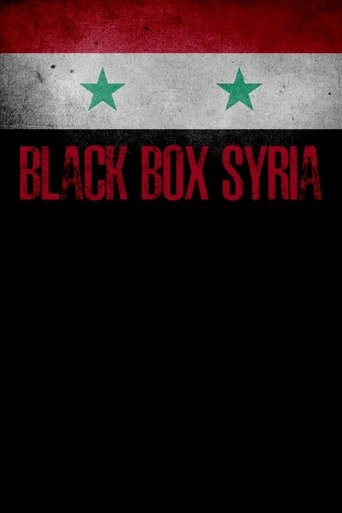 Black Box Syria: The Dirty War Poster of Black Box Syria: The Dirty War