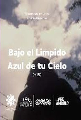 Bajo el límpido azul de tu cielo Poster of Bajo el límpido azul de tu cielo