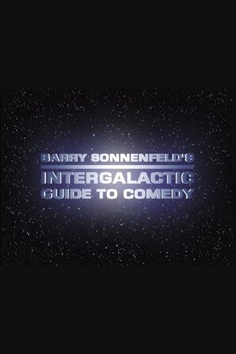 Barry Sonnenfeld's Intergalactic Guide to Comedy Poster of Barry Sonnenfeld's Intergalactic Guide to Comedy