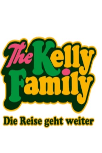 The Kelly Family – Die Reise geht weiter Poster of The Kelly Family – Die Reise geht weiter