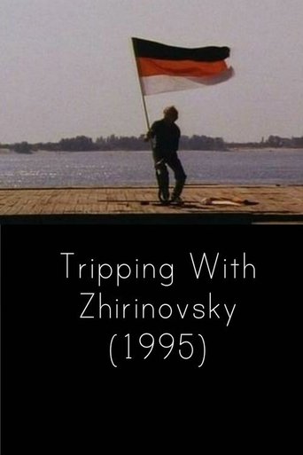 Tripping with Zhirinovsky Poster of Tripping with Zhirinovsky