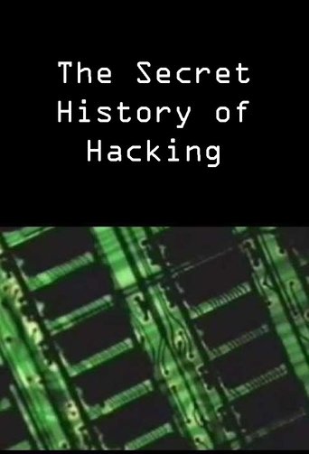 The Secret History of Hacking Poster of The Secret History of Hacking
