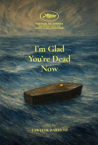 I’m Glad You’re Dead Now Poster of I’m Glad You’re Dead Now