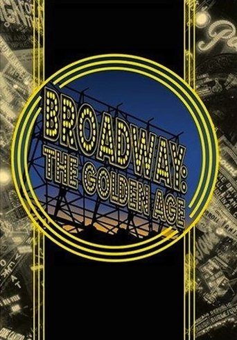 Broadway: The Golden Age, by the Legends Who Were There Poster of Broadway: The Golden Age, by the Legends Who Were There