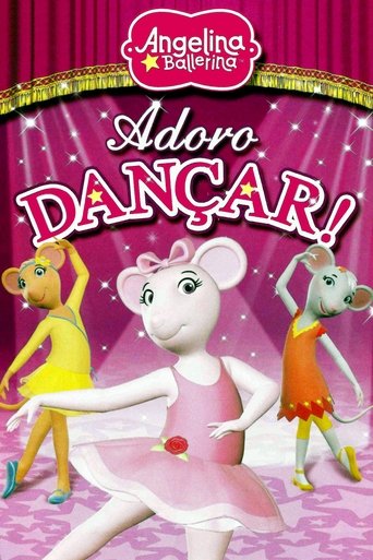 Angelina Ballerina: Love to Dance Poster of Angelina Ballerina: Love to Dance