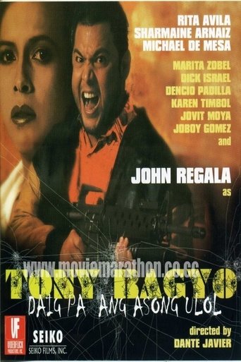 Tonyo Bagyo: Daig pa ang asong ulol Poster of Tonyo Bagyo: Daig pa ang asong ulol