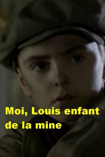 Moi, Louis enfant de la mine - Courrières 1906 Poster of Moi, Louis enfant de la mine - Courrières 1906