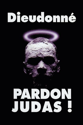 Dieudonné - Pardon Judas ! Poster of Dieudonné - Pardon Judas !