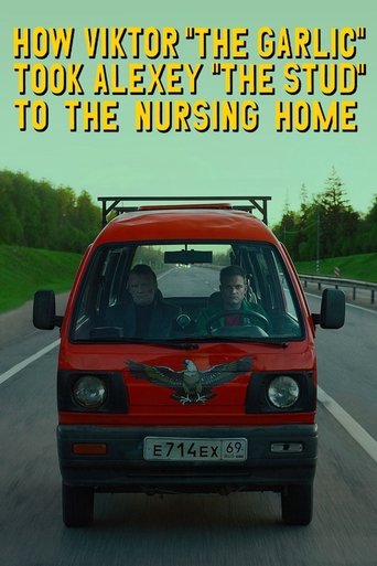 How Viktor "The Garlic" Took Alexey "The Stud" to the Nursing Home Poster of How Viktor "The Garlic" Took Alexey "The Stud" to the Nursing Home