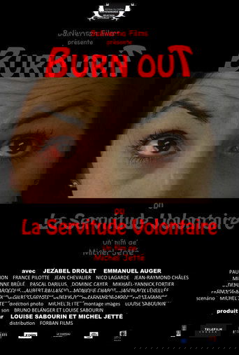 Burn Out ou La Servitude Volontaire Poster of Burn Out ou La Servitude Volontaire