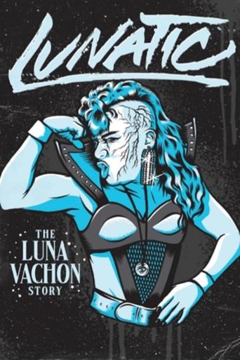 Lunatic: The Luna Vachon Story Poster of Lunatic: The Luna Vachon Story