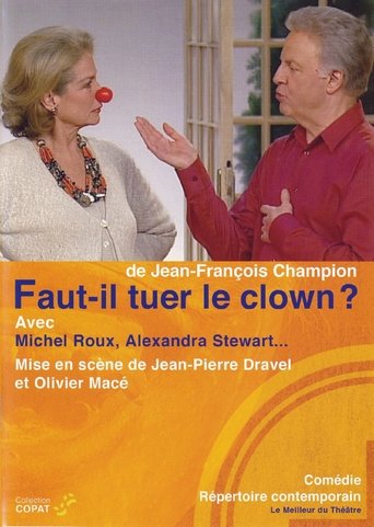 Faut-il tuer le clown ? Poster of Faut-il tuer le clown ?