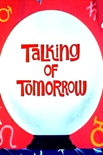 Talking of Tomorrow Poster of Talking of Tomorrow