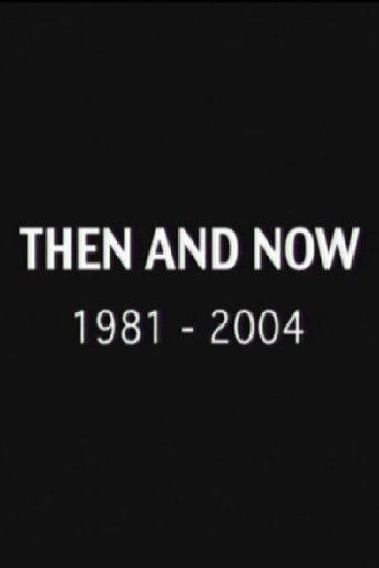 Then and Now: 1981-2004 Poster of Then and Now: 1981-2004