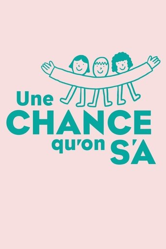 Une chance qu'on s'a Poster of Une chance qu'on s'a