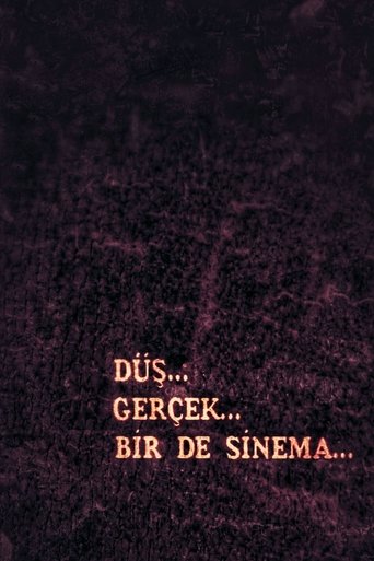 Düş, Gerçek, Bir de Sinema Poster of Düş, Gerçek, Bir de Sinema