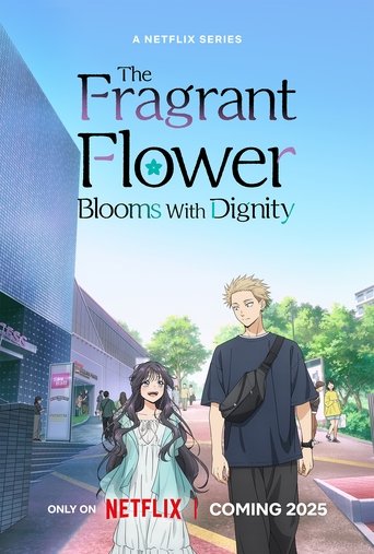 The Fragrant Flower Blooms with Dignity Poster of The Fragrant Flower Blooms with Dignity