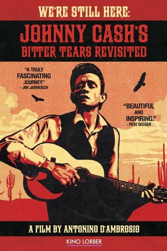 We're Still Here: Johnny Cash's Bitter Tears Revisited Poster of We're Still Here: Johnny Cash's Bitter Tears Revisited