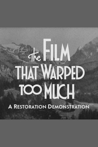 The Film That Warped Too Much: A Restoration Demonstration Poster of The Film That Warped Too Much: A Restoration Demonstration