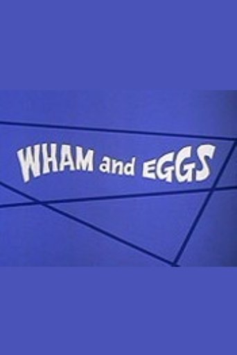 Wham and Eggs Poster of Wham and Eggs