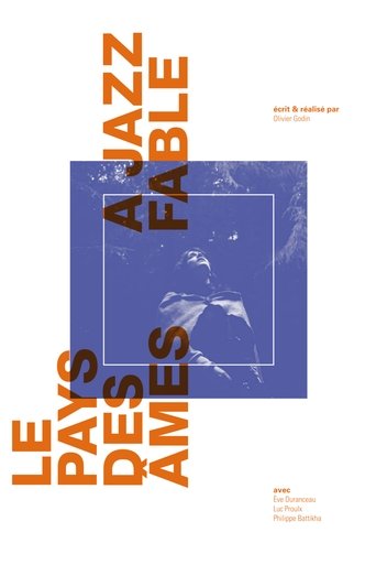 Le Pays des âmes (a jazz fable) Poster of Le Pays des âmes (a jazz fable)
