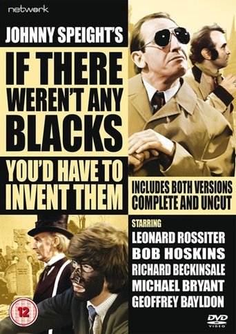 If There Weren't Any Blacks You'd Have to Invent Them Poster of If There Weren't Any Blacks You'd Have to Invent Them