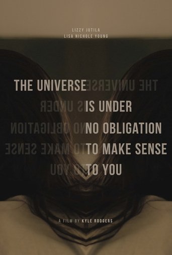 The Universe Is Under No Obligation To Make Sense To you Poster of The Universe Is Under No Obligation To Make Sense To you