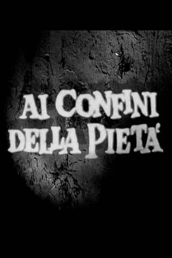 Ai Confini della Pietà - Trailer Poster of Ai Confini della Pietà - Trailer