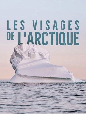 Les visages de l'arctique Poster of Les visages de l'arctique