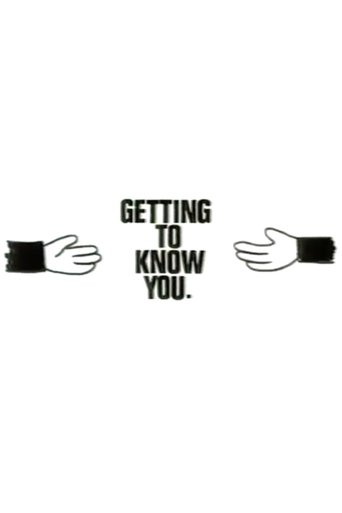 Getting to Know You Poster of Getting to Know You