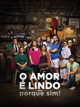O Amor é Lindo ... Porque Sim! Poster of O Amor é Lindo ... Porque Sim!