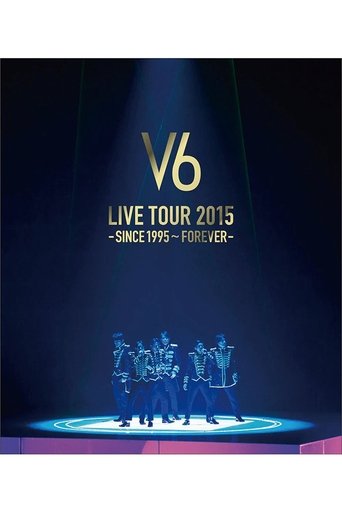 V6 LIVE TOUR 2015 -SINCE 1995〜FOREVER- Poster of V6 LIVE TOUR 2015 -SINCE 1995〜FOREVER-