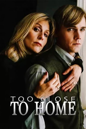 Too Close to Home Poster of Too Close to Home