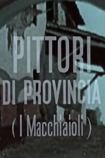 Pittori di provincia (I Macchiaioli) Poster of Pittori di provincia (I Macchiaioli)