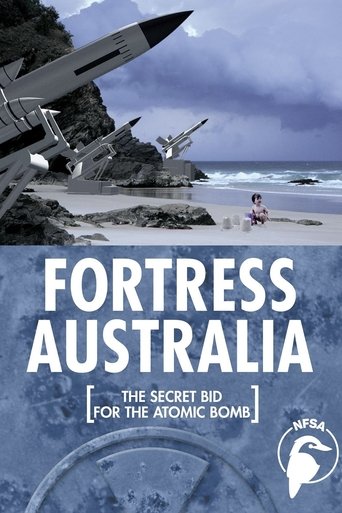 Fortress Australia: The Secret Bid for the Atomic Bomb Poster of Fortress Australia: The Secret Bid for the Atomic Bomb