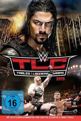 WWE TLC: Tables, Ladders & Chairs 2015 Poster of WWE TLC: Tables, Ladders & Chairs 2015