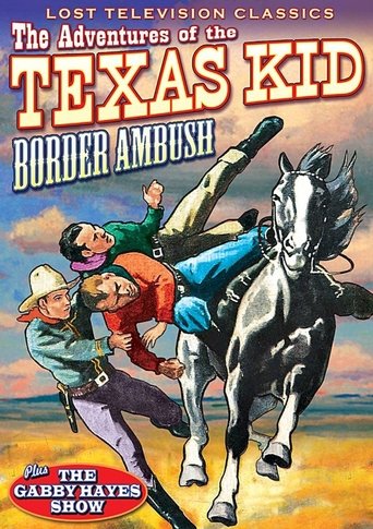 Adventures of the Texas Kid: Border Ambush Poster of Adventures of the Texas Kid: Border Ambush