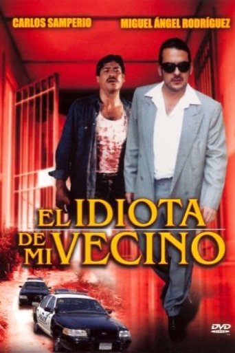 El idiota de mi vecino Poster of El idiota de mi vecino