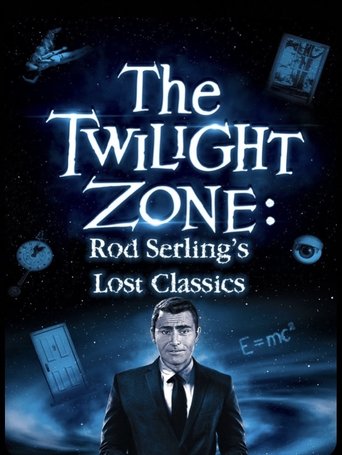 The Twilight Zone: Rod Serling's Lost Classics Poster of The Twilight Zone: Rod Serling's Lost Classics