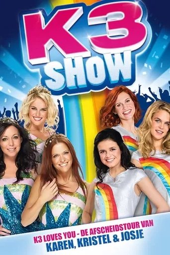 K3 Show: De Afscheidstour van Karen, Kristel & Josje Poster of K3 Show: De Afscheidstour van Karen, Kristel & Josje