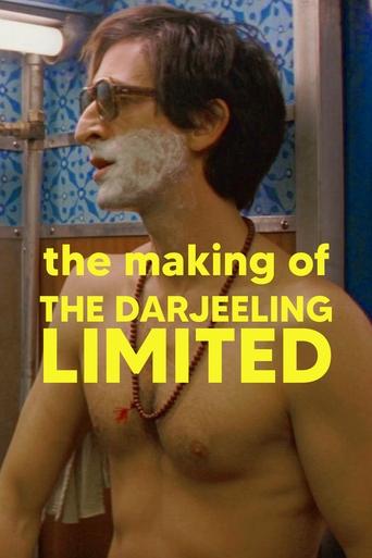 The Making of 'The Darjeeling Limited' Poster of The Making of 'The Darjeeling Limited'