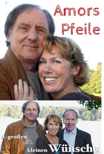 Die großen und die kleinen Wünsche - Amors Pfeile Poster of Die großen und die kleinen Wünsche - Amors Pfeile