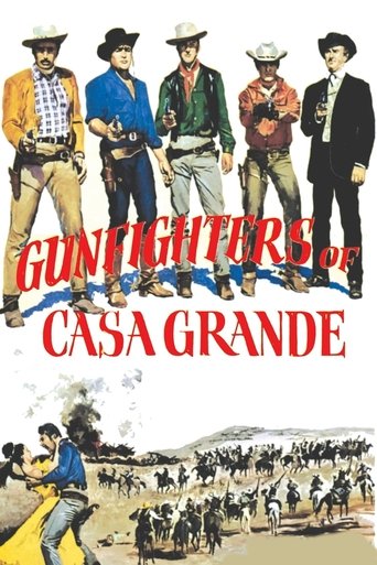Gunfighters of Casa Grande Poster of Gunfighters of Casa Grande