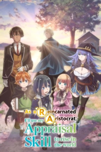 As a Reincarnated Aristocrat, I'll Use My Appraisal Skill to Rise in the World Poster of As a Reincarnated Aristocrat, I'll Use My Appraisal Skill to Rise in the World