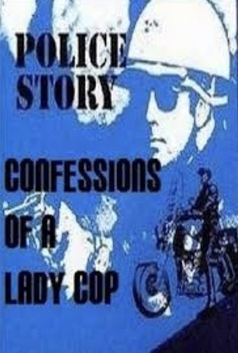 Police Story: Confessions of a Lady Cop Poster of Police Story: Confessions of a Lady Cop